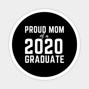 Womens Proud Mom Of A 2020 Graduate  Senior Class Graduation Magnet